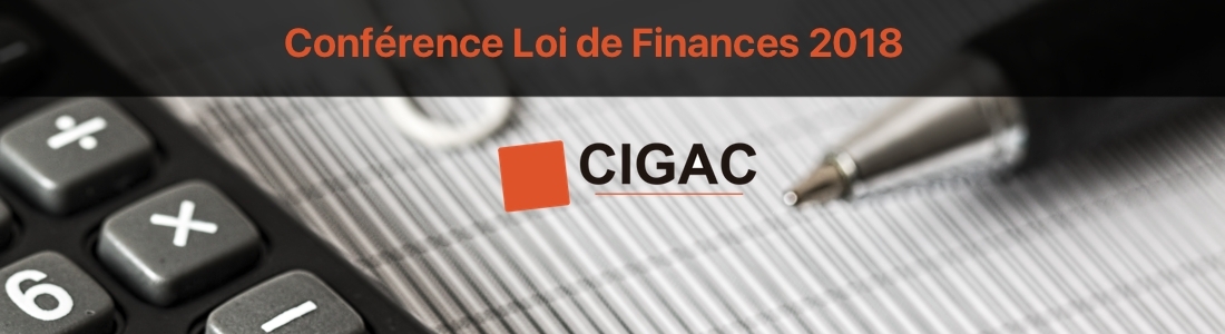 Tenez-vous informés sur la Loi de Finances 2018